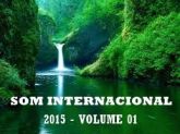 285 - SOM INTERNACIONAL 2015 VOL. 01 - 100 MÚSICAS