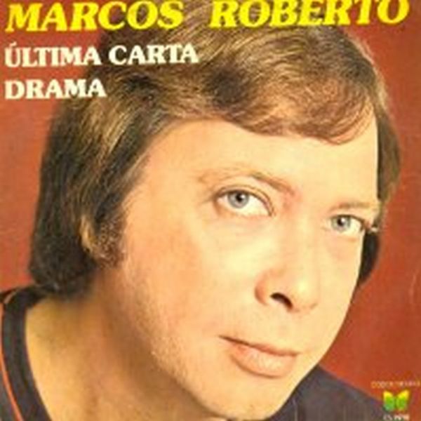 Marcos Roberto - Úlltima Carta