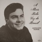 Agnaldo Rayol - A mais bela voz do Brasil