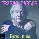 Erasmo Carlos - Duetos ao vivo