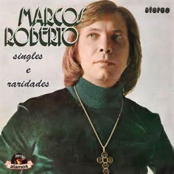 Marcos Roberto Single e Raridades