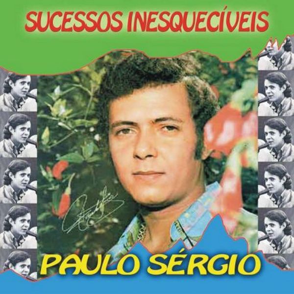 Paulo Sérgio - Sucessos Inesqueciveis